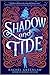 Shadow and Tide