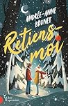 Retiens-moi (French Edition)