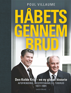 Håbets Gennembrud - Den Kolde Krig – en ny global historie. Afspænding, nedfrysning og tøbrud, 1977-1991