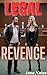 Legal Revenge: An anthology...