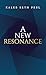 A New Resonance by Kaleb Seth Perl
