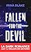 Fallen for the Devil - TOME 3: la dark romance aux plus de 1,2 million de lectures (French Edition)