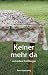 Keiner mehr da: und andere ...