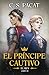 El príncipe cautivo: El rey