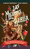 Las mujeres de la biblia by Carlos Tromben