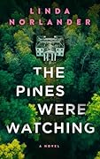 The Pines Were Watching