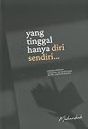 Yang Tinggal Hanya Diri Sendiri