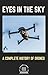 EYES IN THE SKY: A Complete...