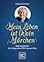Mein Leben ist (k)ein Märchen: Lebensweisheiten der erfolgreichen Ü90-Internet-Oma (German Edition)