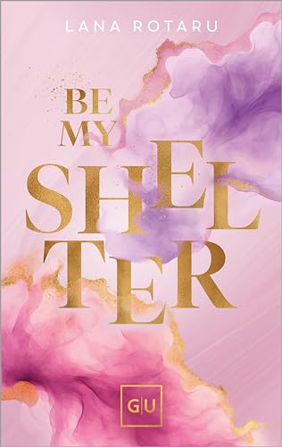 Be My Shelter (Kindle Edition)