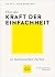Über die Kraft der Einfachheit in turbulenten Zeiten: 22 philosophische Einsichten (German Edition)