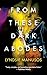 From These Dark Abodes