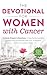 The Devotional for Women with Cancer by Biblical Teachings