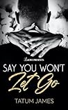Say You Won't Let Go