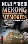 Mekong Memories (Tom Stone Mystery Murder)