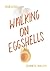 Walking on Eggshells (Horizon Set, #2)