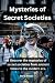 Mysteries of Secret Societies by Nora Arman