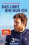 Das Limit bin nur ich: Wie ich als erster Mensch die Welt im Triathlon umrundete (POLYGLOTT Abenteuer und Reiseberichte) (German Edition)