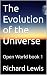 The Evolution of the Univer...
