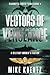 Vectors of Vengeance: A Mil...
