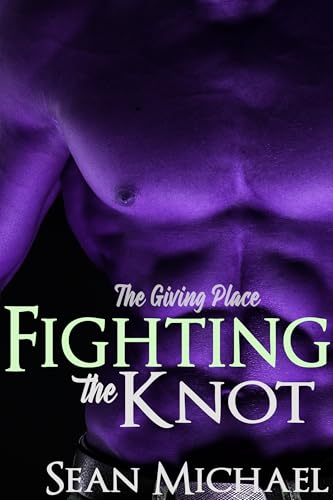 Fighting the Knot (The Giving Place #4)