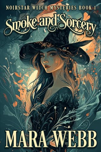Smoke and Sorcery (Noirstar Witch Mysteries Book 1)