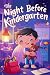 The Night Before Kindergarten by noreddine merroudj