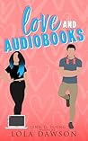 Love & Audiobooks by Lola Dawson