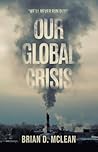 Our Global Crisis