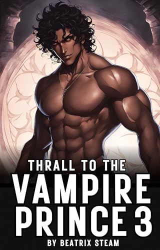 Thrall to the Vampire Prince 3 (Thrall to the Vampire Prince, #3)