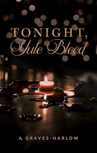 Tonight, Yule Bleed (Kindle Edition)
