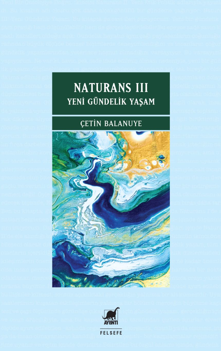 Yeni Gündelik Yaşam : Naturans #3 (Naturans, #3)