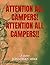ATTENTION ALL CAMPERS! ATTE...