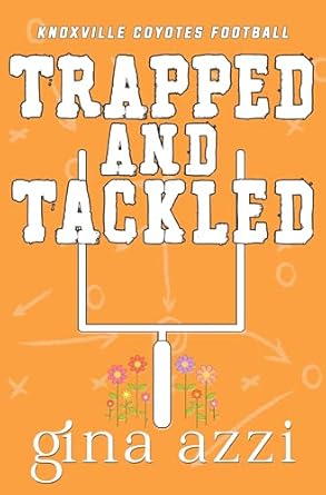 Trapped and Tackled (Knoxville Coyotes Football #3)