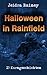 Halloween in Rainfield: 13 Kurzgeschichten (German Edition)