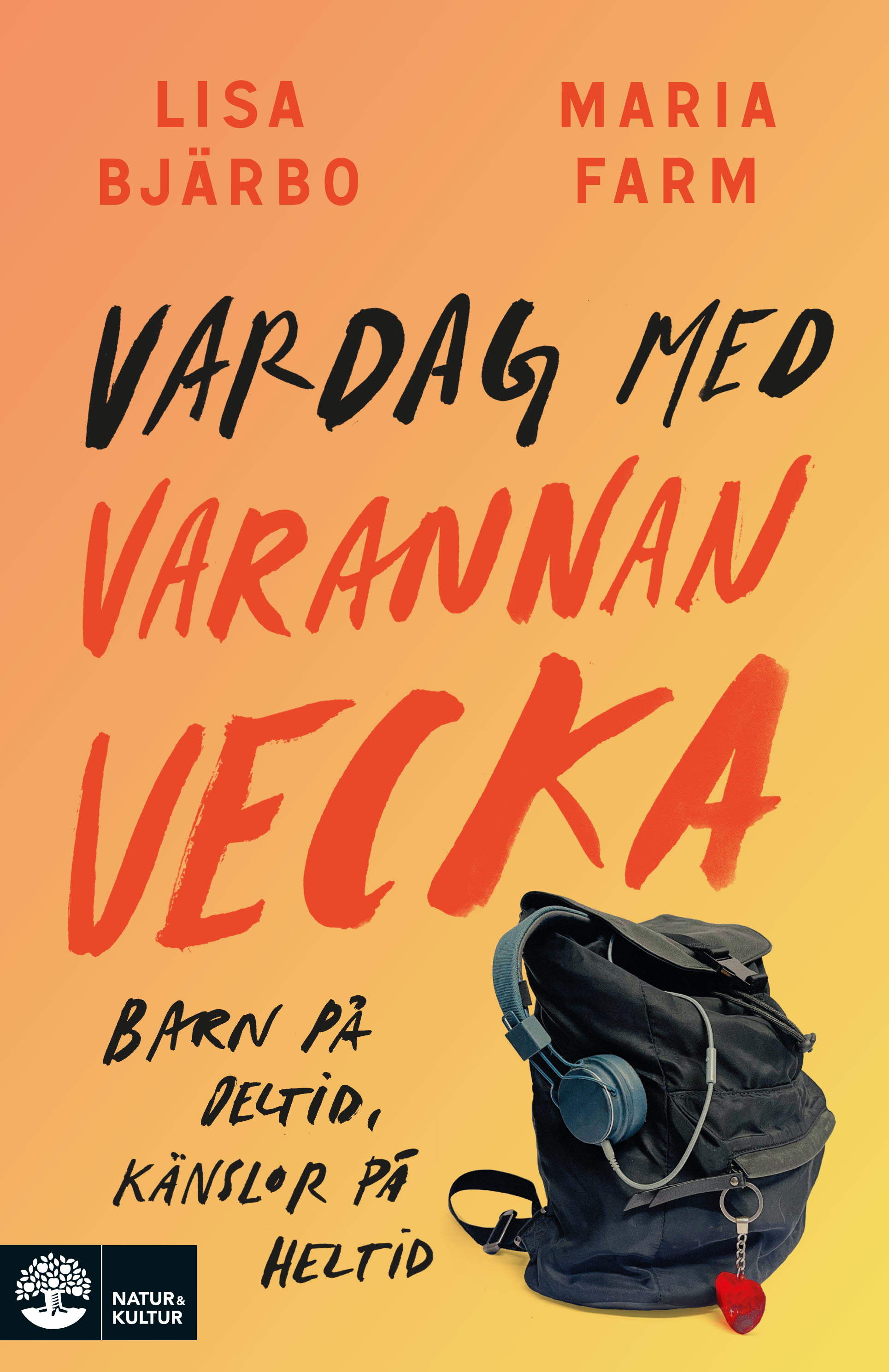 Vardag med varannan vecka: Barn på deltid, känslor på heltid