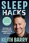 Sleep Hacks by Keith Barry