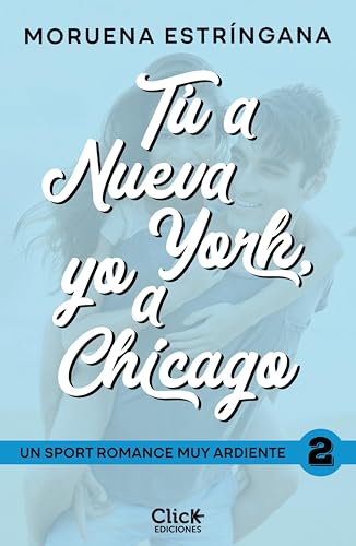 Portada de Tú a Nueva York, yo a Chicago, de Moruena Estríngana