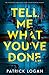 Tell Me What You've Done (Striker and Frost, #2)