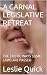 A CARNAL LEGISLATIVE RETREA...