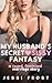My Husband's Secret Sissy F...