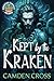Kept By The Kraken by Camden Cross Kept By The Kraken by Camden Cross