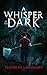 A Whisper in the Dark by Elizabeth  Devecchi