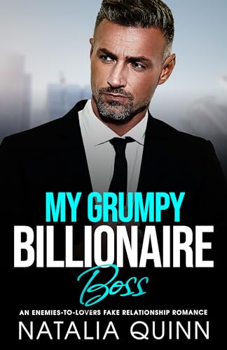 My Grumpy Billionaire Boss: A Fake Relationship Sweet Romance (Kindle Edition)