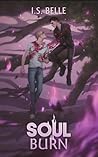 Soul Burn by I.S. Belle