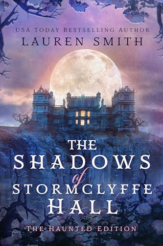 The Shadows of Stormclyffe Hall: The Haunted Edition (Kindle Edition)