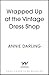 Wrapped Up at the Vintage Dress Shop (A Vintage Dress Shop Romance) by Annie Darling