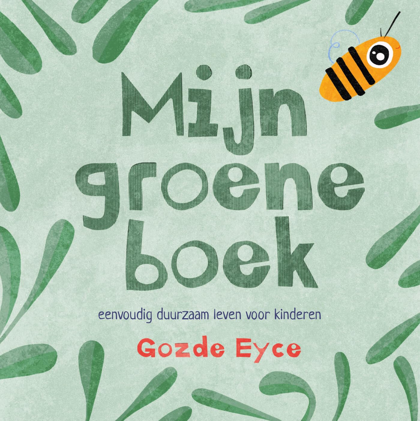 Mijn groene boek: Eenvoudig duurzaam leven voor kinderen