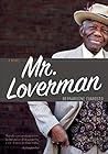 Mr. Loverman: A N...