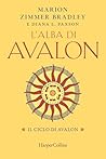 L'alba di Avalon: THE ANCESTORS OF AVALON (Il ciclo di Avalon Vol. 6) (Italian Edition)